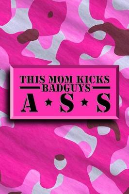 Book cover for This Mom Kicks Badguys Ass