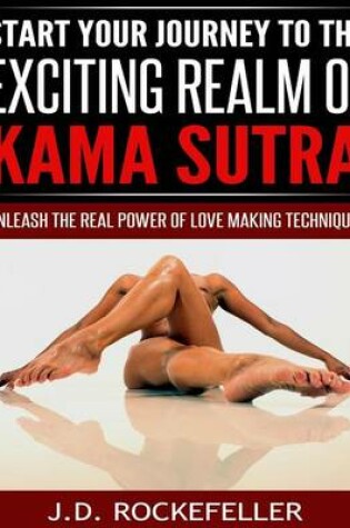 Cover of Start Your Journey to the Exciting Realm of Kama Sutra