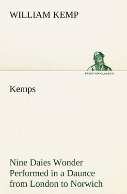 Book cover for Kemps Nine Daies Wonder Performed in a Daunce from London to Norwich