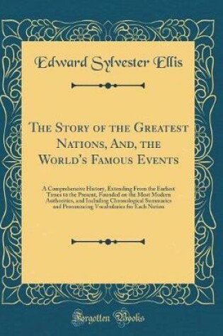 Cover of The Story of the Greatest Nations, And, the World's Famous Events