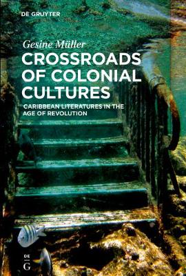 Book cover for Crossroads of Colonial Cultures