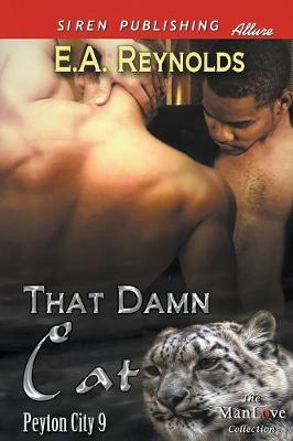 Book cover for That Damn Cat [Peyton City 9] (Siren Publishing Allure Manlove)