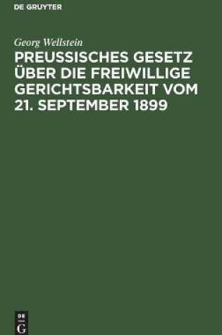 Cover of Preu�isches Gesetz �ber Die Freiwillige Gerichtsbarkeit Vom 21. September 1899