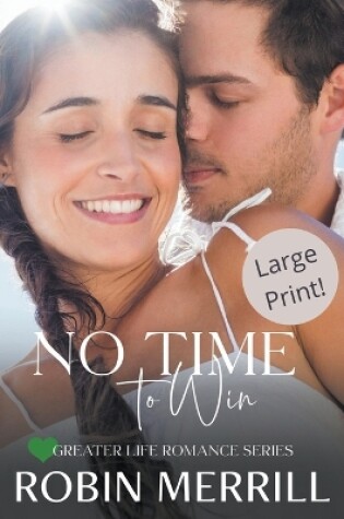 Cover of No Time to Win (Large Print Edition)
