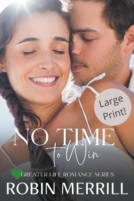 Book cover for No Time to Win (Large Print Edition)