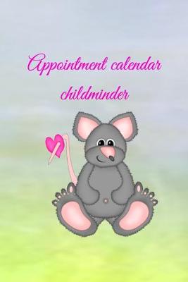 Book cover for Appointment calendar childminder