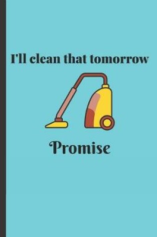 Cover of i'll Clean Tomorrow Promise