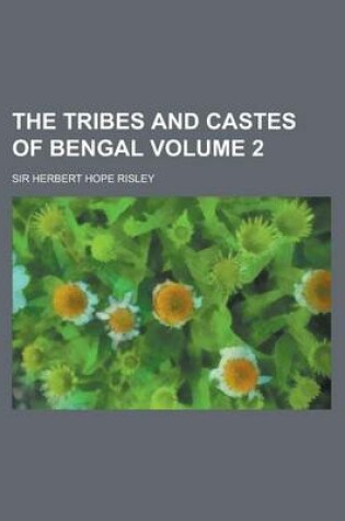 Cover of The Tribes and Castes of Bengal Volume 2