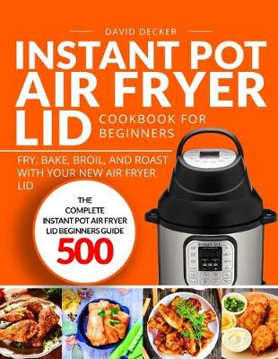 Book cover for Instant Pot Air Fryer Lid Cookbook for Beginners