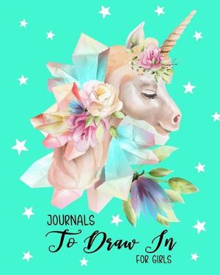 Book cover for Journals To Draw In For Girls