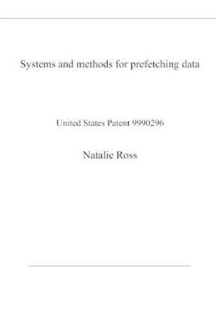 Cover of Systems and methods for prefetching data