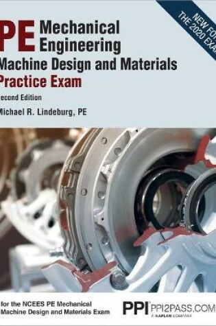 Cover of Ppi Pe Mechanical Engineering Machine Design and Materials Practice Exam, 2nd Edition - A Comprehensive Practice Exam for the Ncees Pe Mechanical Machine Design & Materials Exam