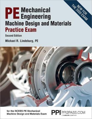 Book cover for Ppi Pe Mechanical Engineering Machine Design and Materials Practice Exam, 2nd Edition - A Comprehensive Practice Exam for the Ncees Pe Mechanical Machine Design & Materials Exam