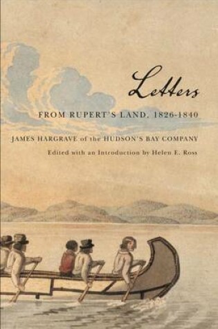 Cover of Letters from Rupert's Land, 1826-1840