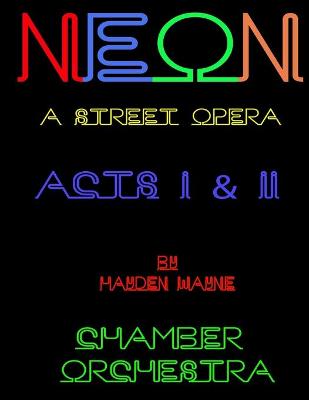 Book cover for NEON (a street opera) ACTS I & II Chamber Orchestra