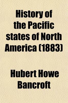 Book cover for History of the Pacific States of North America (Volume 4); Mexico. 1883-88