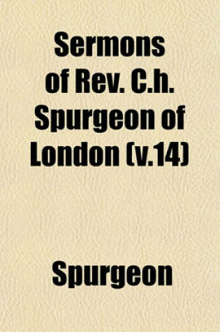 Cover of Sermons of REV. C.H. Spurgeon of London (V.14)