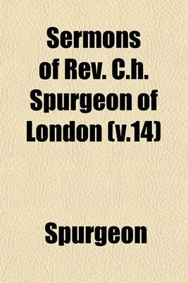 Book cover for Sermons of REV. C.H. Spurgeon of London (V.14)