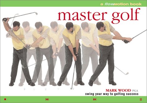 Book cover for Master Golf: A Flowmotion Book