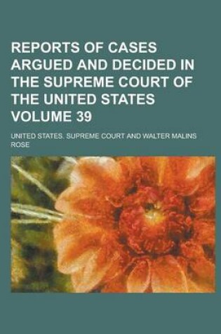 Cover of Reports of Cases Argued and Decided in the Supreme Court of the United States Volume 39