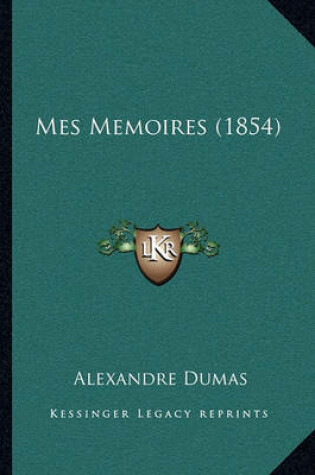 Cover of Mes Memoires (1854)