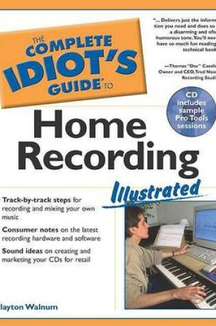 Cover of Complete Idiot's Guide to Home Recording Illustrated