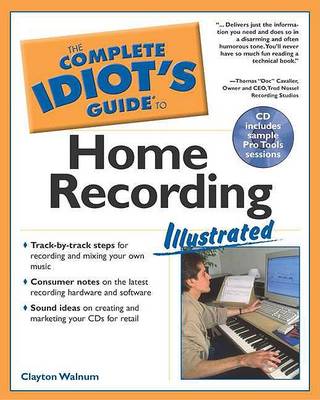 Book cover for Complete Idiot's Guide to Home Recording Illustrated