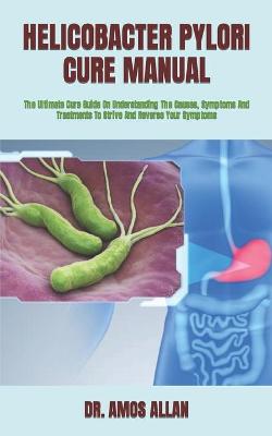 Book cover for Helicobacter Pylori Cure Manual