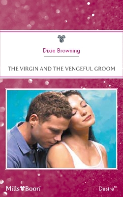 Book cover for The Virgin And The Vengeful Groom