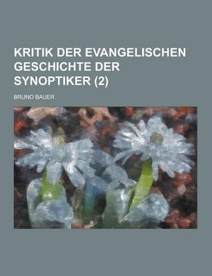 Book cover for Kritik Der Evangelischen Geschichte Der Synoptiker (2)