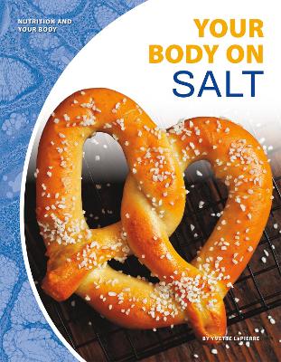 Book cover for Nutrition and Your Body: Your Body on Salt