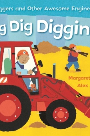 Cover of Awesome Engines: Dig Dig Digging Padded Board Book