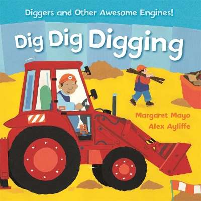 Cover of Awesome Engines: Dig Dig Digging Padded Board Book