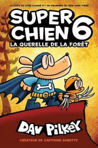 Cover of Super Chien: N° 6 - La Querelle de la Forêt