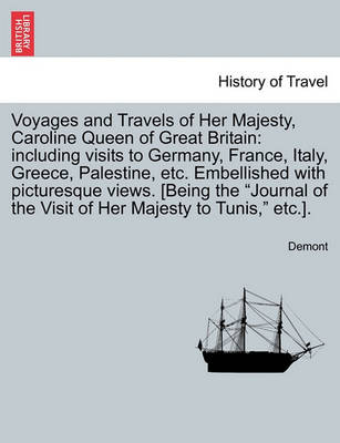 Book cover for Voyages and Travels of Her Majesty, Caroline Queen of Great Britain