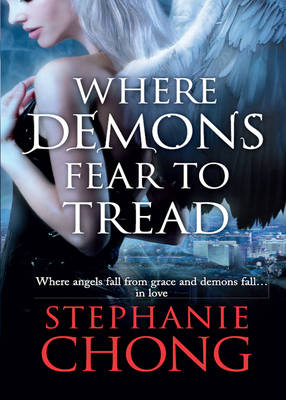 Where Demons Fear to Tread by Stephanie Chong