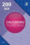 Book cover for Calcudoku - 200 Master Puzzles 9x9 (Volume 2)