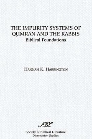 Cover of The Impurity Systems of Qumran and the Rabbis