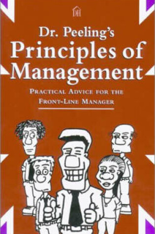 Cover of Dr. Peeling's Principles of Management: Practical Advice for the Front-Line Manager
