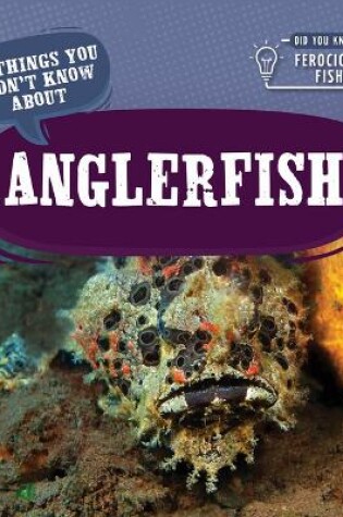 Cover of 20 Things You Didn't Know about Anglerfish