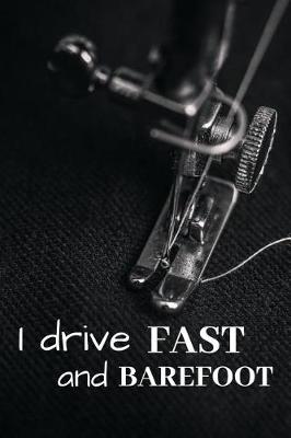 Book cover for I drive Fast and Barefoot