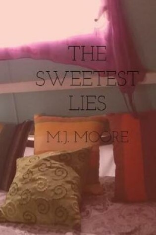 Cover of The Sweetest Lies