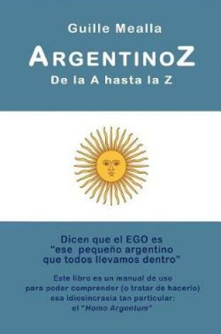 Cover of ARGENTINOZ de la A hasta la Z