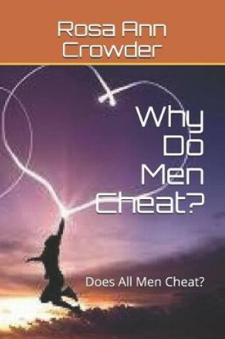 Cover of Why Do Men Cheat?
