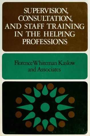 Cover of Supervision, Consultation and Staff Training in the Helping Professions