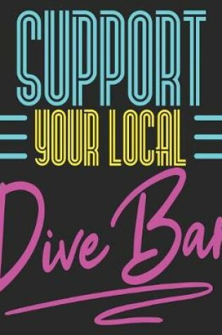 Cover of Support Your Local Dive Bar