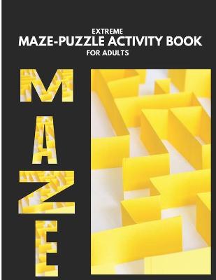 Book cover for Extreme Maze-Puzzle Activity Book For Adults