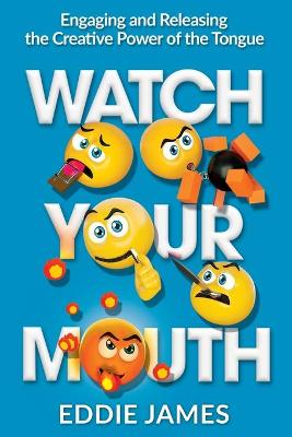 Book cover for Watch Your Mouth