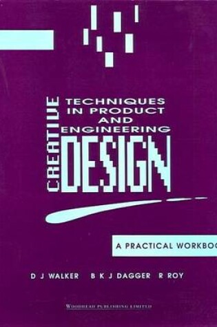 Cover of Creative Techniques in Product and Engineering Design