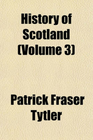 Cover of History of Scotland (Volume 3)